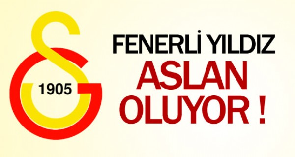 Fenerli yldz aslan oluyor